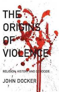The Origins of Violence : Religion, History and Genocide