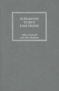 フェアトレード商品を買う50の理由<br>50 Reasons to Buy Fair Trade -- Hardback