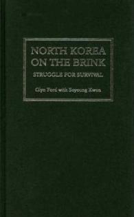 崖っぷちの北朝鮮：生き残りへの闘い<br>North Korea on the Brink : Struggle for Survival -- Hardback