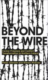 Beyond the Wire : Former Prisoners and Conflict Transformation in Northern Ireland （Library Binding）