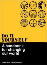 Do It Yourself : A Handbook for Changing Our World