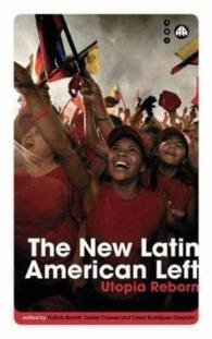 New Latin American Left : Utopia Reborn (Transnational Institute) -- Hardback