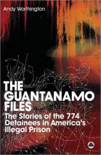 グアンタナモ収容所の真実<br>The Guantanamo Files : The Stories of the 774 Detainees in America's Illegal Prison