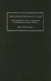 グアンタナモ収容所の真実<br>Guantanamo Files : The Stories of the 774 Detainees in America's Illegal Prison -- Hardback