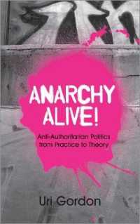 アナーキズムの現在<br>Anarchy Alive! : Anti-Authoritarian Politics from Practice to Theory