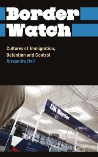 Border Watch : Cultures of Immigration, Detention and Control (Anthropology, Culture and Society) -- Hardback