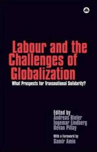 労働運動とグローバル化の課題<br>Labour and the Challenges of Globalization : What Prospects for Transnational Solidarity? -- Hardback