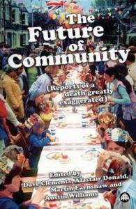 Future of Community : Reports of a Death Greatly Exaggerated -- Hardback
