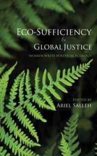 Eco-sufficiency and Global Justice : Women Write Political Ecology -- Hardback