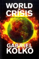 World in Crisis : The End of the American Century