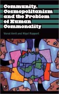 Community, Cosmopolitanism and the Problem of Human Commonality (Anthropology, Culture and Society) （Library Binding）