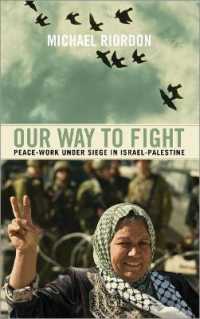 Our Way to Fight : Peace-Work under Siege in Israel-Palestine