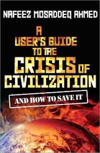 文明の危機：ユーザー・ガイド<br>A User's Guide to the Crisis of Civilization : And How to Save It