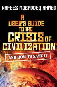 文明の危機：ユーザー・ガイド<br>User's Guide to the Crisis of Civilization : And How to Save It -- Hardback