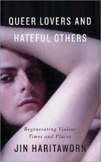 Queer Lovers and Hateful Others : Regenerating Violent Times and Places (Decolonial Studies, Postcolonial Horizons) -- Hardback