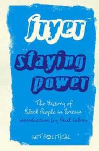 Staying Power : The History of Black People in Britain （Reprint）