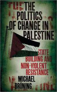 The Politics of Change in Palestine : State-Building and Non-Violent Resistance