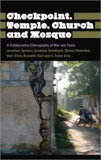 Checkpoint, Temple, Church and Mosque : A Collaborative Ethnography of War and Peace (Anthropology, Culture and Society)