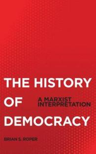 民主主義の歴史：マルクス主義的解釈<br>History of Democracy : A Marxist Interpretation -- Hardback