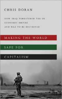 イラク戦争の真の理由：米国の経済的ヘゲモニーへの脅威<br>Making the World Safe for Capitalism : How Iraq Threatened the US Economic Empire and had to be Destroyed