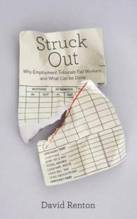労働審判が機能しない理由<br>Struck Out : Why Employment Tribunals Fail Workers and What Can be Done -- Hardback