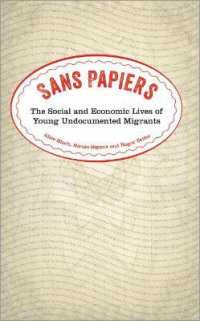 Sans Papiers : The Social and Economic Lives of Young Undocumented Migrants （Library Binding）