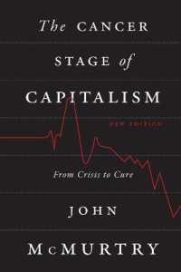 The Cancer Stage of Capitalism : From Crisis to Cure （2ND）