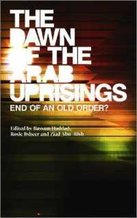 アラブの蜂起：旧秩序の終焉？<br>The Dawn of the Arab Uprisings : End of an Old Order? （Library Binding）