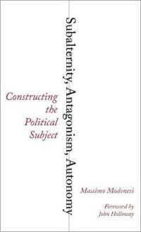 Subalternity, Antagonism, Autonomy : Constructing the Political Subject (Reading Gramsci) （Library Binding）
