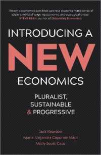 新しい経済学入門：多元主義、持続可能性と革新主義のアプローチ<br>Introducing a New Economics : Pluralist, Sustainable and Progressive （Library Binding）