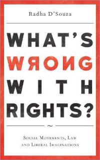What's Wrong with Rights? : Social Movements, Law and Liberal Imaginations （Library Binding）