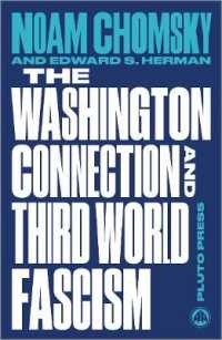 The Washington Connection and Third World Fascism : The Political Economy of Human Rights: Volume I (Chomsky Perspectives)