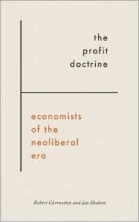 ネオリベ経済学者批判<br>The Profit Doctrine : Economists of the Neoliberal Era （Library Binding）