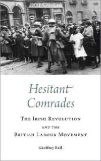 アイルランド革命とイギリスの労働運動<br>Hesitant Comrades : The Irish Revolution and the British Labour Movement （Library Binding）