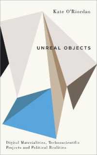 デジタル時代の科学技術の対象の非実在性と政治性<br>Unreal Objects : Digital Materialities, Technoscientific Projects and Political Realities (Digital Barricades)