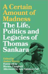 A Certain Amount of Madness : The Life, Politics and Legacies of Thomas Sankara (Black Critique) （Library Binding）