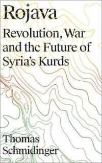 Rojava : Revolution, War and the Future of Syria's Kurds （Library Binding）