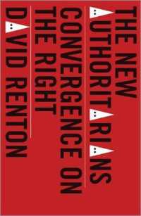 新たな権威主義の台頭と右派の収斂<br>The New Authoritarians : Convergence on the Right （Library Binding）