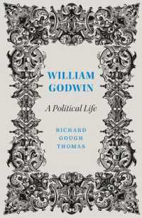 ウィリアム・ゴドウィン：政治的評伝<br>William Godwin : A Political Life (Revolutionary Lives)