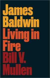 ボールドウィン伝<br>James Baldwin : Living in Fire (Revolutionary Lives) （Library Binding）