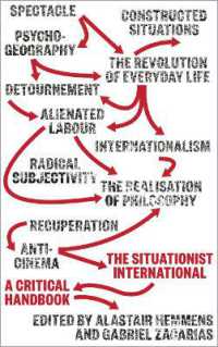 シチュアシオニスト・アンテルナシオナル批評ハンドブック<br>The Situationist International : A Critical Handbook （Library Binding）