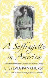 A Suffragette in America : Reflections on Prisoners, Pickets and Political Change （Library Binding）