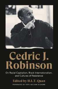 Cedric J. Robinson : On Racial Capitalism, Black Internationalism, and Cultures of Resistance (Black Critique) （Library Binding）