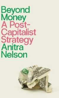 Beyond Money : A Postcapitalist Strategy （Library Binding）