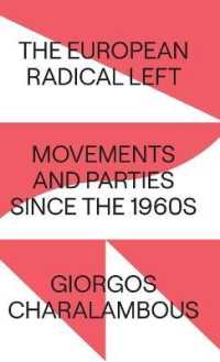 The European Radical Left : Movements and Parties since the 1960s （Library Binding）