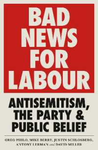Bad News for Labour : Antisemitism, the Party and Public Belief （Library Binding）