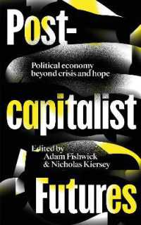ポスト資本主義の未来<br>Post-capitalist Futures : Political Economy Beyond Crisis and Hope