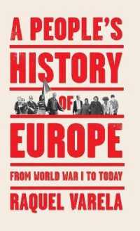人民のヨーロッパ史：第一次世界大戦から現在まで（英訳）<br>A People's History of Europe : From World War I to Today (People's History) （Library Binding）