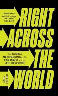 極右のグローバル・ネットワークと左派の対応<br>Right Across the World : The Global Networking of the Far-Right and the Left Response （Library Binding）