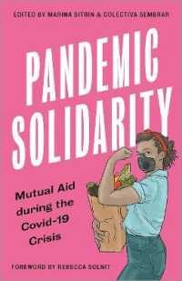 パンデミック下の連帯：COVID-19危機における相互扶助<br>Pandemic Solidarity : Mutual Aid during the Covid-19 Crisis (Fireworks) （Library Binding）